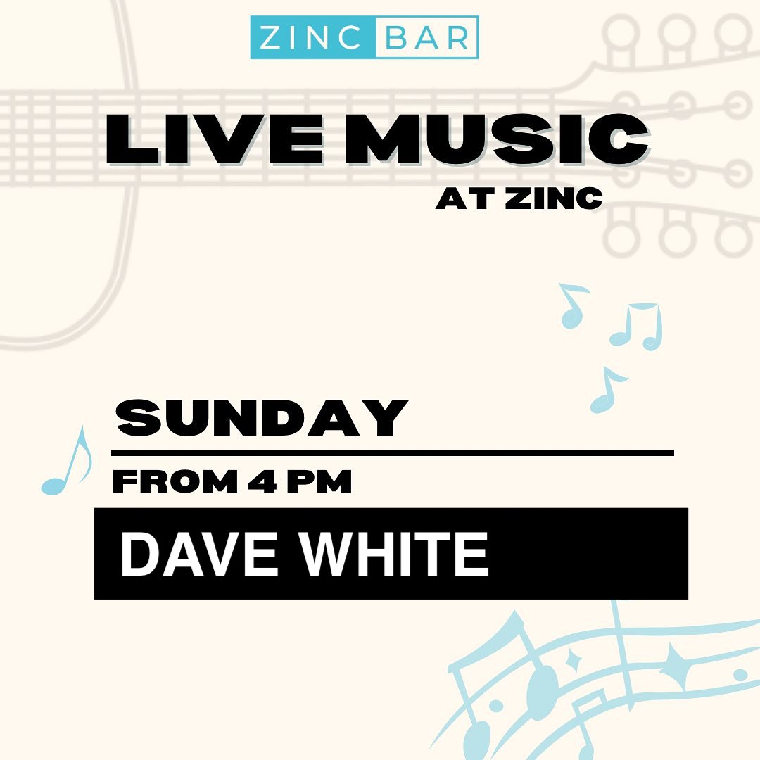 Social Media Post advertising Dave White Solo Acoustic show at Zinc Bar Cornulla
